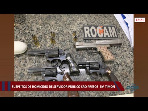 Suspeitos de homicídio de servidor público são presos 07 07 2021