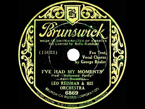 1934 Leo Reisman - I’ve Had My Moments (George Beuler, vocal)