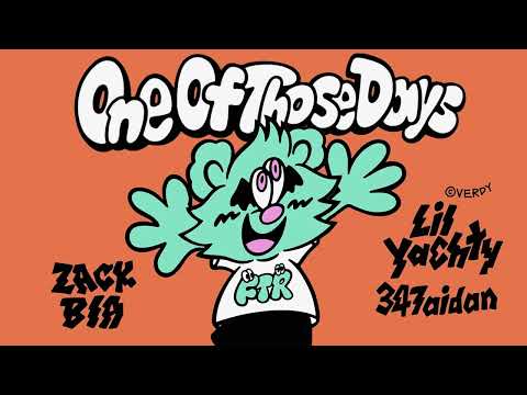 Zack Bia - One Of Those Days (feat. Lil Yachty & 347aidan) [Official Audio]