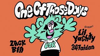 Zack Bia - One Of Those Days (feat. Lil Yachty &amp; 347aidan) [Official Audio]