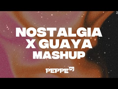 NostalgIA X Guaya (Mashup)