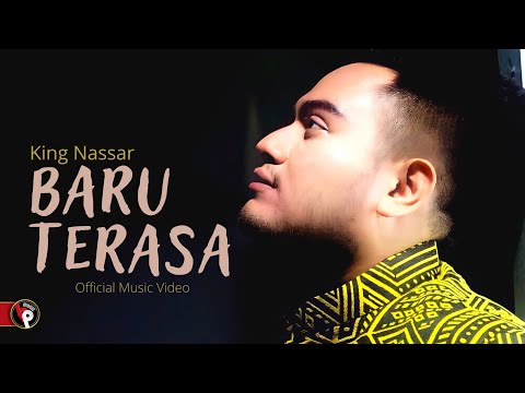 Nassar - Baru Terasa (Official Music Video) | King Nassar Oppa