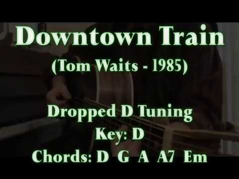 Downtown Train - Tom Waits