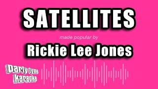 Rickie Lee Jones - Satellites (Karaoke Version)