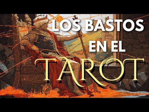 BASTOS en el TAROT: la energía que te mueve a actuar
