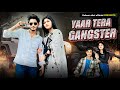 YAAR TERA GANGSTER OFFICIAL VEDIO SONG ZAHEER SIKRI ABBAS KHAN LATEST HARYANVI SONG 2024