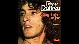 Roger Daltrey - Say It Ain&#39;t So Joe (1977)