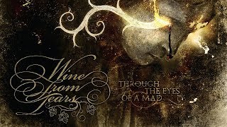 WINE FROM TEARS - Through The Eyes Of A Mad (2009) Full Album (Gothic Doom Metal)
