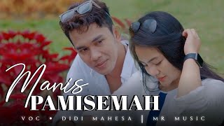 Download lagu MANIS PAMISEMMAH - Didi Mahesa || MR.music mp3