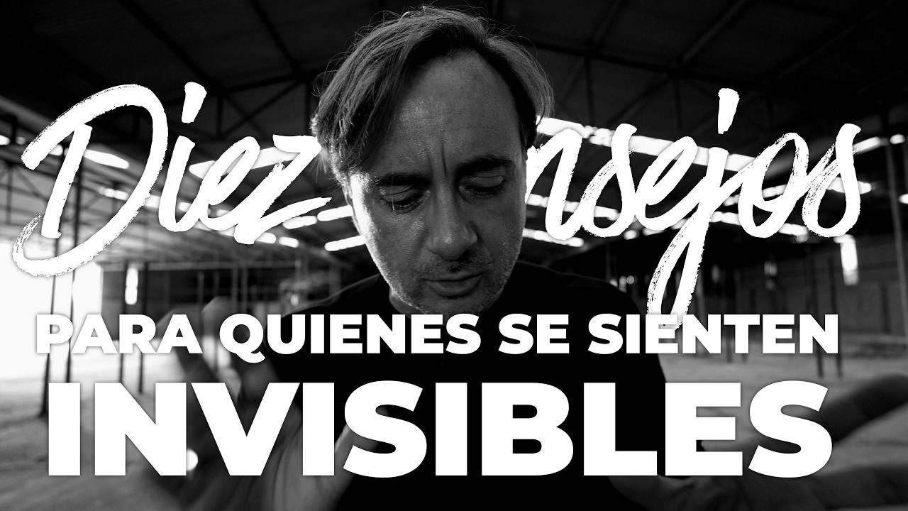 🟢 Diez consejos para quienes se sienten invisibles