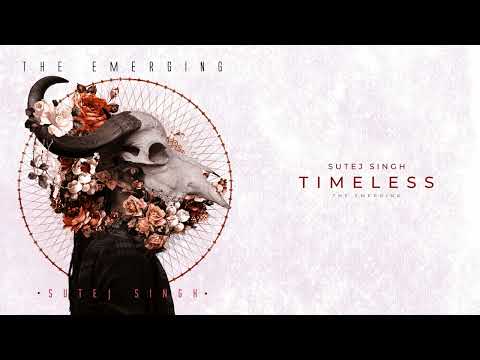 Timeless - Sutej Singh