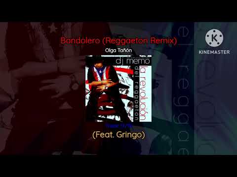 Bandolero (Reggaeton Remix) (Feat. Gringo) - Olga Tañón (La Revolución Del Reggaeton)