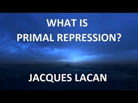 What is Primal Repression? - Introduction to Lacan's Theory