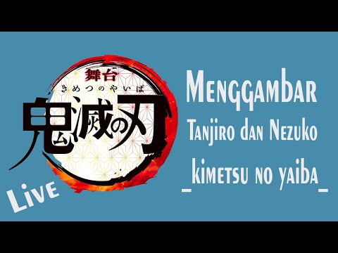 Menggambar Tanjiro dan Nezuko kimetsu no yaiba