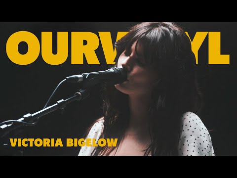 Victoria Bigelow  | OurVinyl Sessions