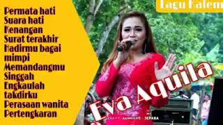 Download lagu Eva aqwilla FULL ALBUM TERBARU LAGU LAGU KALEM... mp3