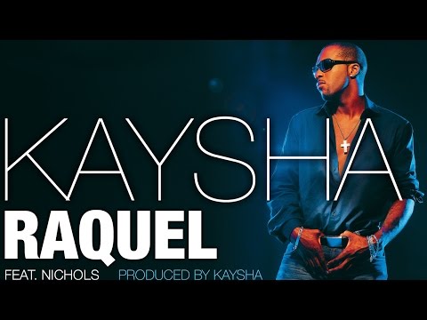 Kaysha x Nichols - Raquel