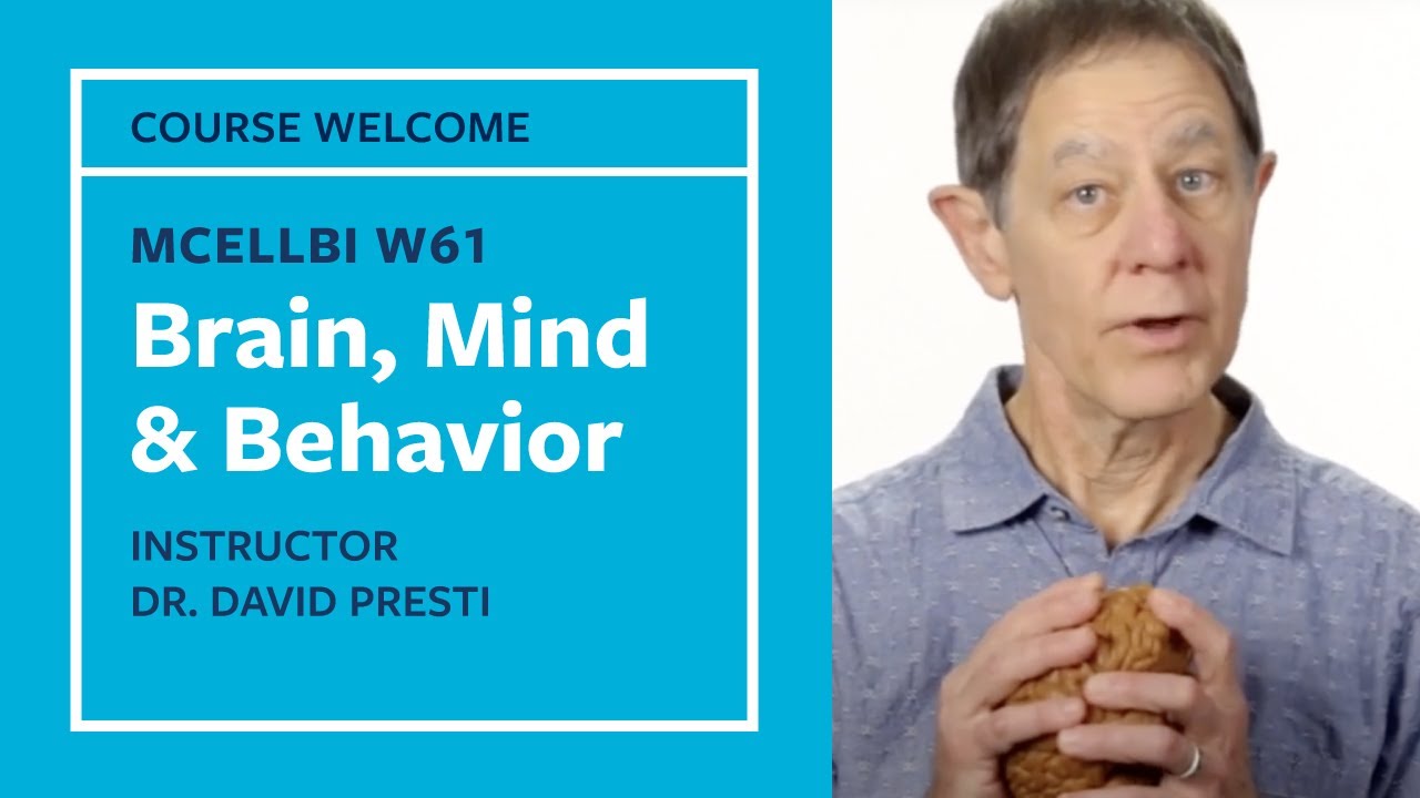 Brain, Mind, and Behavior: MCELLBI W61 Course Welcome
