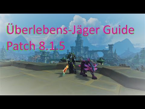 WoW - BfA - SV Hunter Guide | Patch 8.1.0 + WeakAura