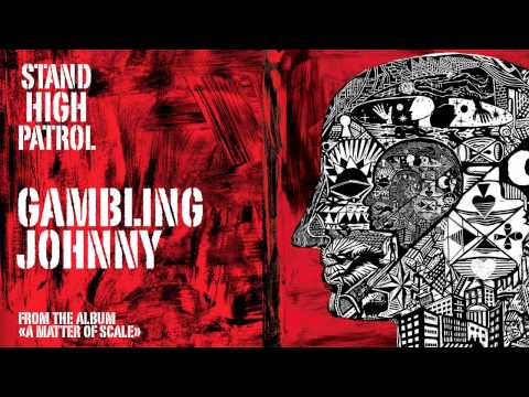 STAND HIGH PATROL : Gambling Johnny