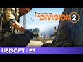 Division 2 Full Presentation | Ubisoft E3 2019
