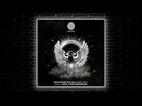 Golan Zocher - Ready to Fly feat. Rona (IL) (Navar Remix) [Clubsonica Records]