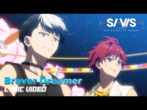 SI-VIS: The Sound of Heroes Braver Dreamer SI-VIS