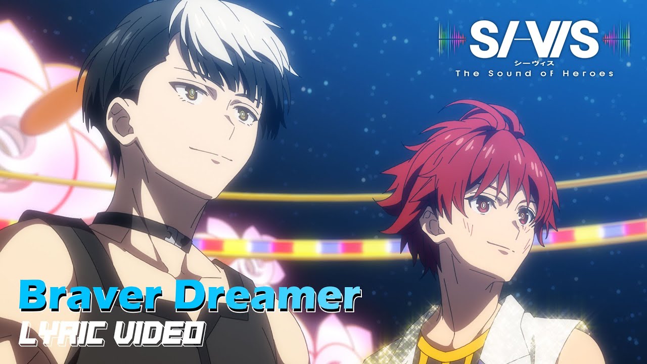 【Lyric Video】SI-VIS「Braver Dreamer」｜ TVアニメ『SI-VIS: The Sound of Heroes』第6話劇中歌
