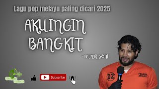 Download lagu 'AKU INGIN BANGKIT - Ammar Zoni | Lagu Pop Melayu Paling Dicari 2025' mp3