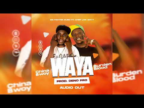China Bwoy - WAYA Feat. Chief Burden Blood