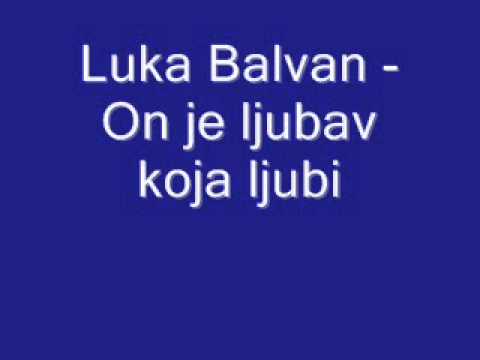 Duhovna Glazba: Luka Balvan - On je ljubav koja ljubi