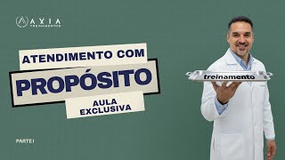 ATENDIMENTO COM PROPÓSITO PARTE I