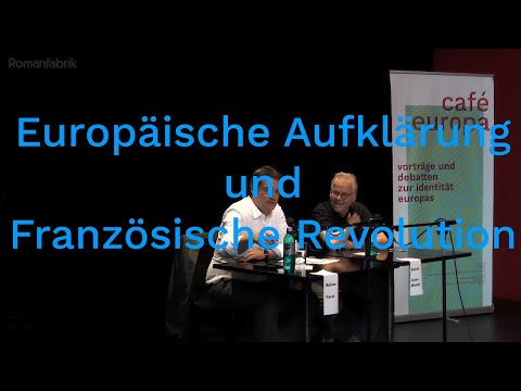 Café Europa 1: Europäische Aufklärung und Französische Revolution. Rainer Forst & Daniel Cohn-Bendit