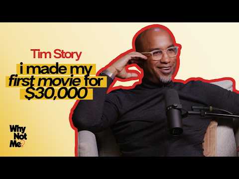 Tim Story: From Making His First Movie for $30,000 to Directing Fantastic Four | Why Not Me Podcast