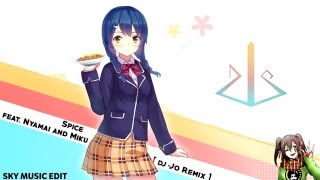 Spice feat. Nyamai &amp; Hatsune miku [ dj-Jo Remix ] (Sky Music edit)