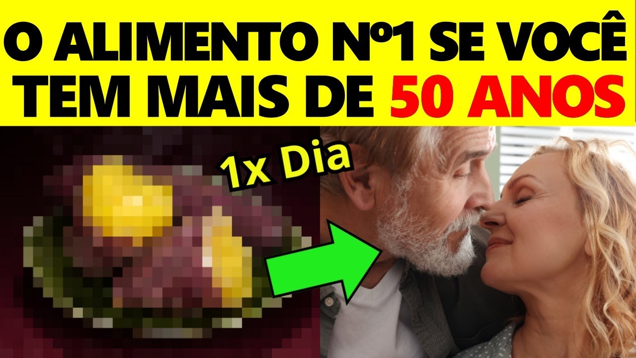 REVELADO! O Alimento Nº1 Após os 50 ANOS, coma todo dia!
