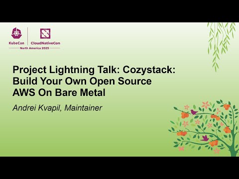 Project Lightning Talk: Cozystack: Build Your Own Open Source AWS On Bare Metal - Andrei Kvapil