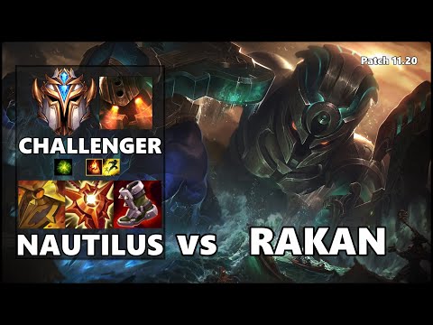 CHALLENGER Support Gameplay - NAUTILUS vs RAKAN Patch 11.20