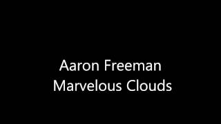 Aaron Freeman Marvelous Clouds