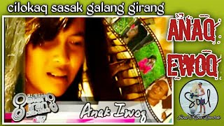 Download lagu ANAK IWOQ - CILOKAQ SASAK GALANG GIRANG mp3