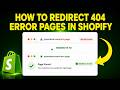 How To Redirect 404 Error Pages In Shopify Step By Step
