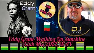 DJ Miro Mix Pres. Eddy Grant - Walking on Sunshine (Club Mix 2k22)