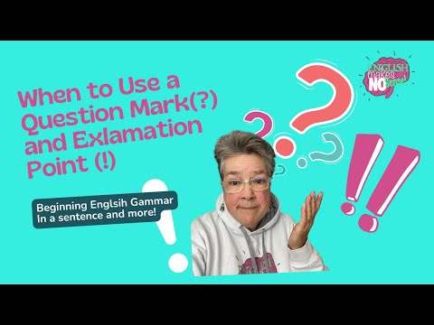 When to Use a Question Mark? When to Use an Exclamation