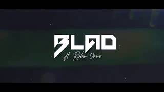 Don't Forget Me - B L A D ft. Robin Vane (Official Lyric Video)