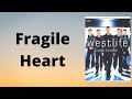 Westlife - Fragile Heart (Lyrics)