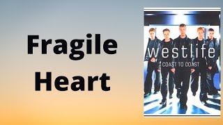 Westlife - Fragile Heart (Lyrics)