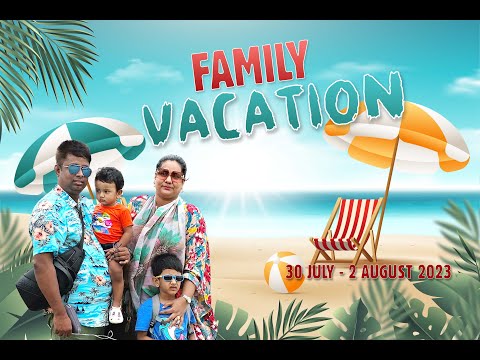 Muntasir & Mehraj Family Vacation 2023