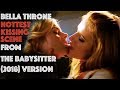 Bella Throne Hottest Kissing Scenes From The Babysitter