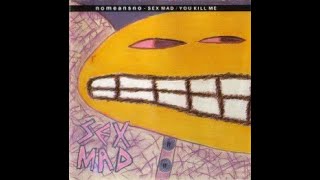 NOMEANSNO - Sex Mad/US Release 1986 full album