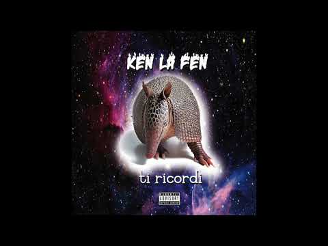 KEN LA FEN - TI RICORDI (OFFICIAL AUDIO)